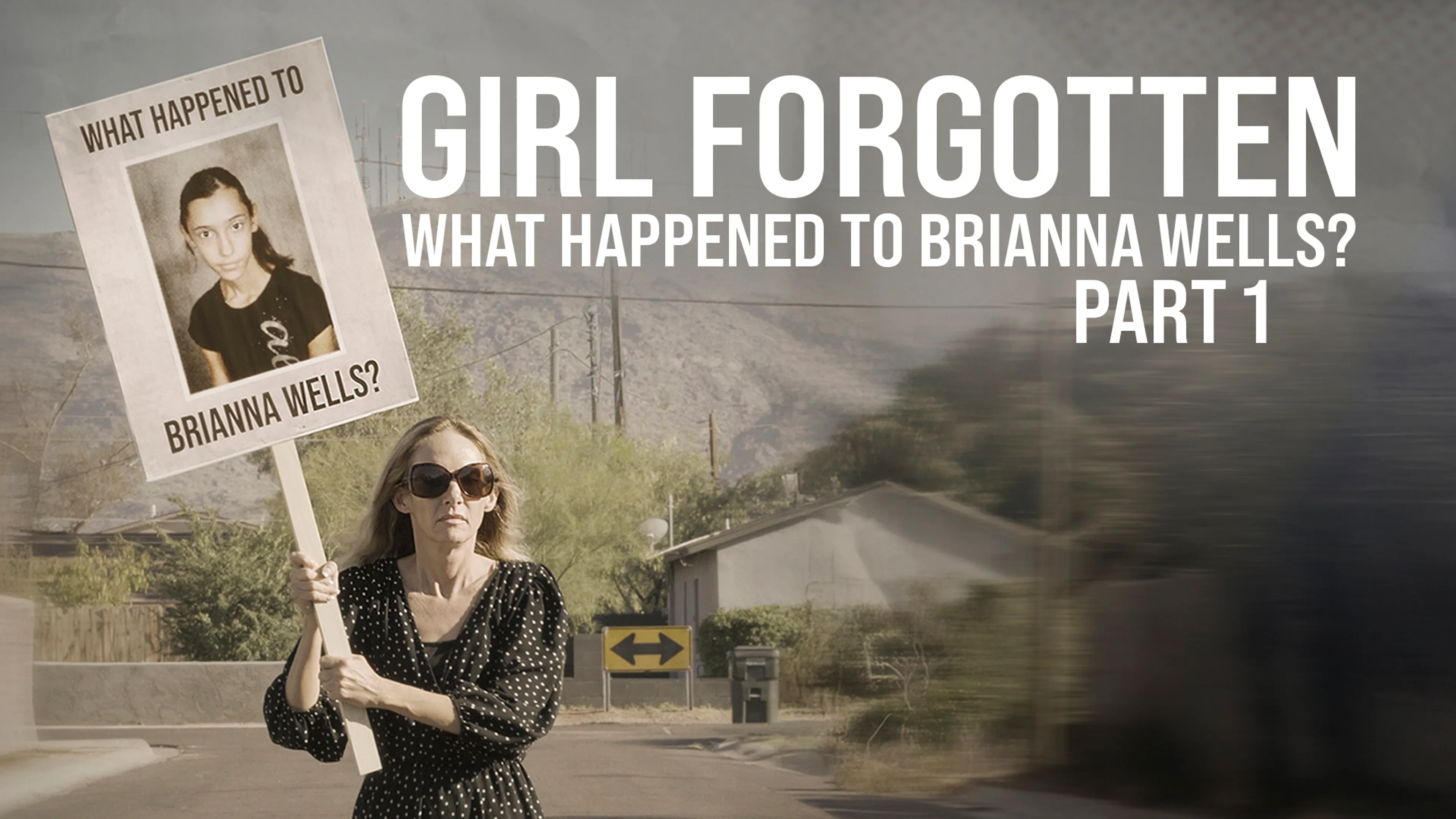 Girl Forgotten: What Happened To Brianna Wells? - Part 1 poster